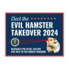 Evil Hamster Takeover Funny Political Yard Sign 