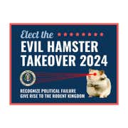 Evil Hamster Takeover Funny Political Yard Sign