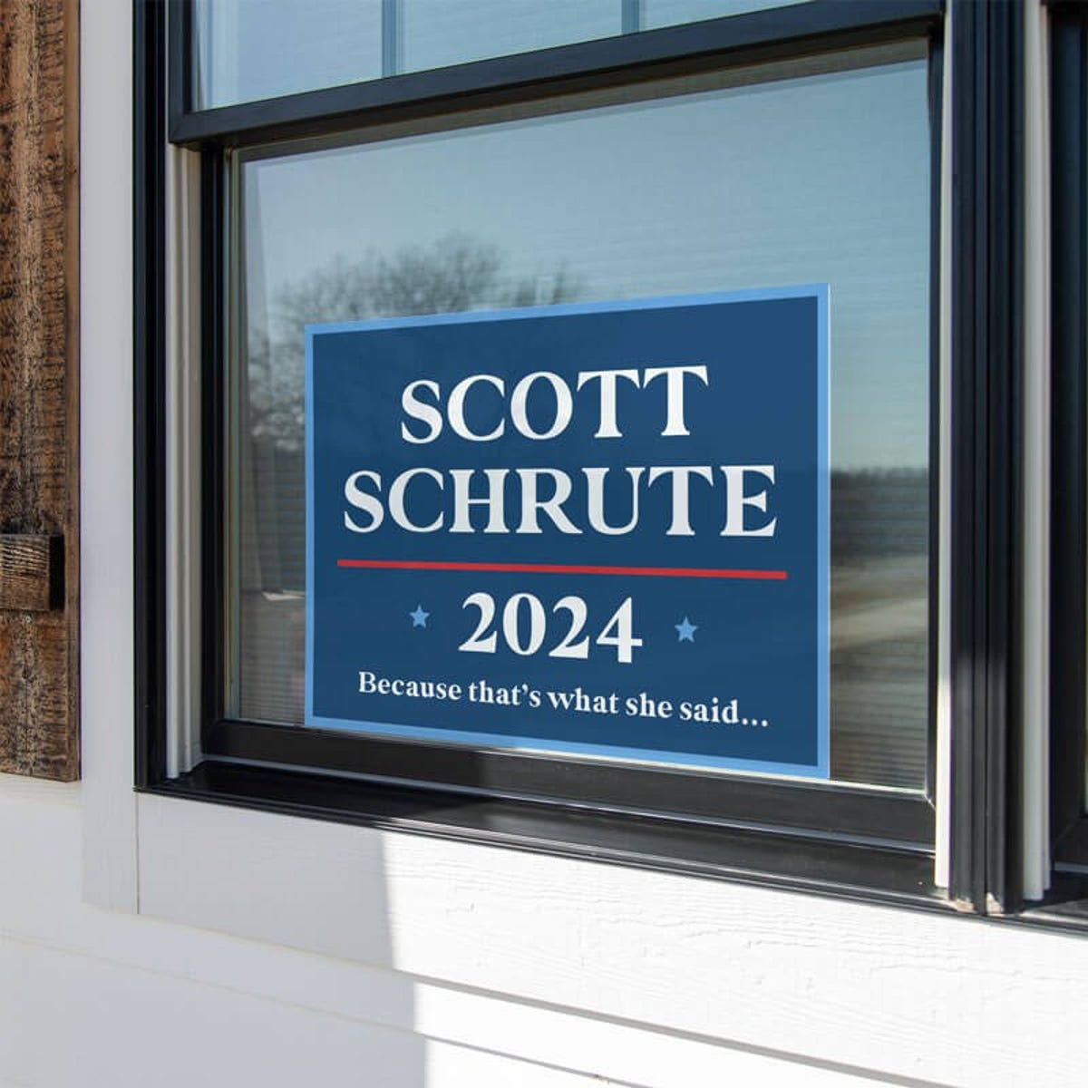 Scott Schrute Funny Political Yard Sign in a Window