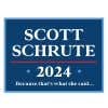 Scott Schrute Funny Political Yard Sign