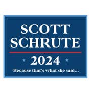 Scott Schrute Funny Political Yard Sign