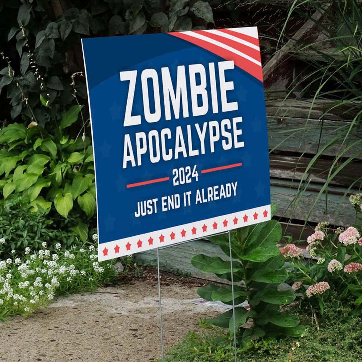Zombie Apocalypse Funny Political Yard Sign Next to Stairs