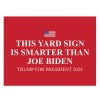 Smarter Than Biden | Trump Yard Sign