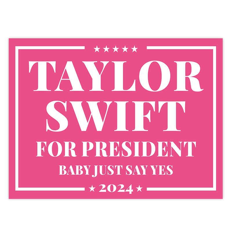 Taylor Swift For President Yard Sign