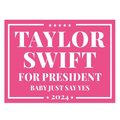Taylor Swift For President Yard Sign