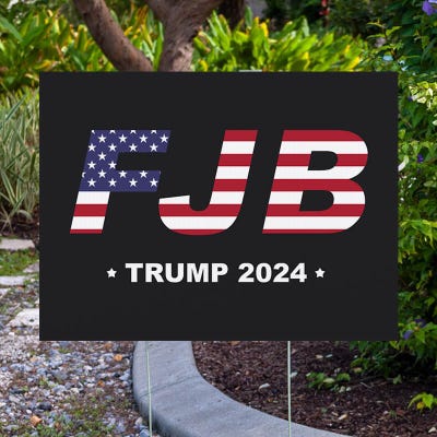 FJB | Trump Yard Sign - alternate view