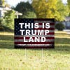 This Is Trump Land Yard Sign in a Sunny Yard