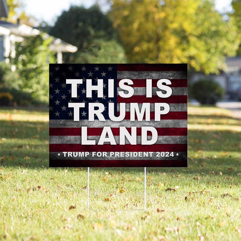 This Is Trump Land Yard Sign in a Sunny Yard