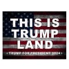 This Is Trump Land Yard Sign