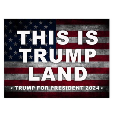 This Is Trump Land Yard Sign