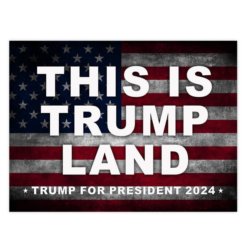 This Is Trump Land Yard Sign