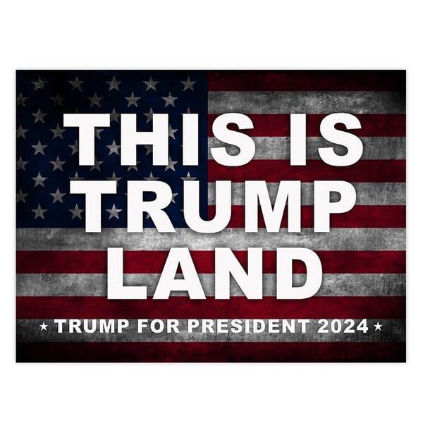 This Is Trump Land Yard Sign