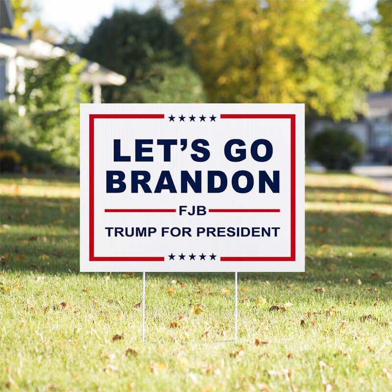 Let's Go Brandon | Trump Yard Sign in a Sunny Yard