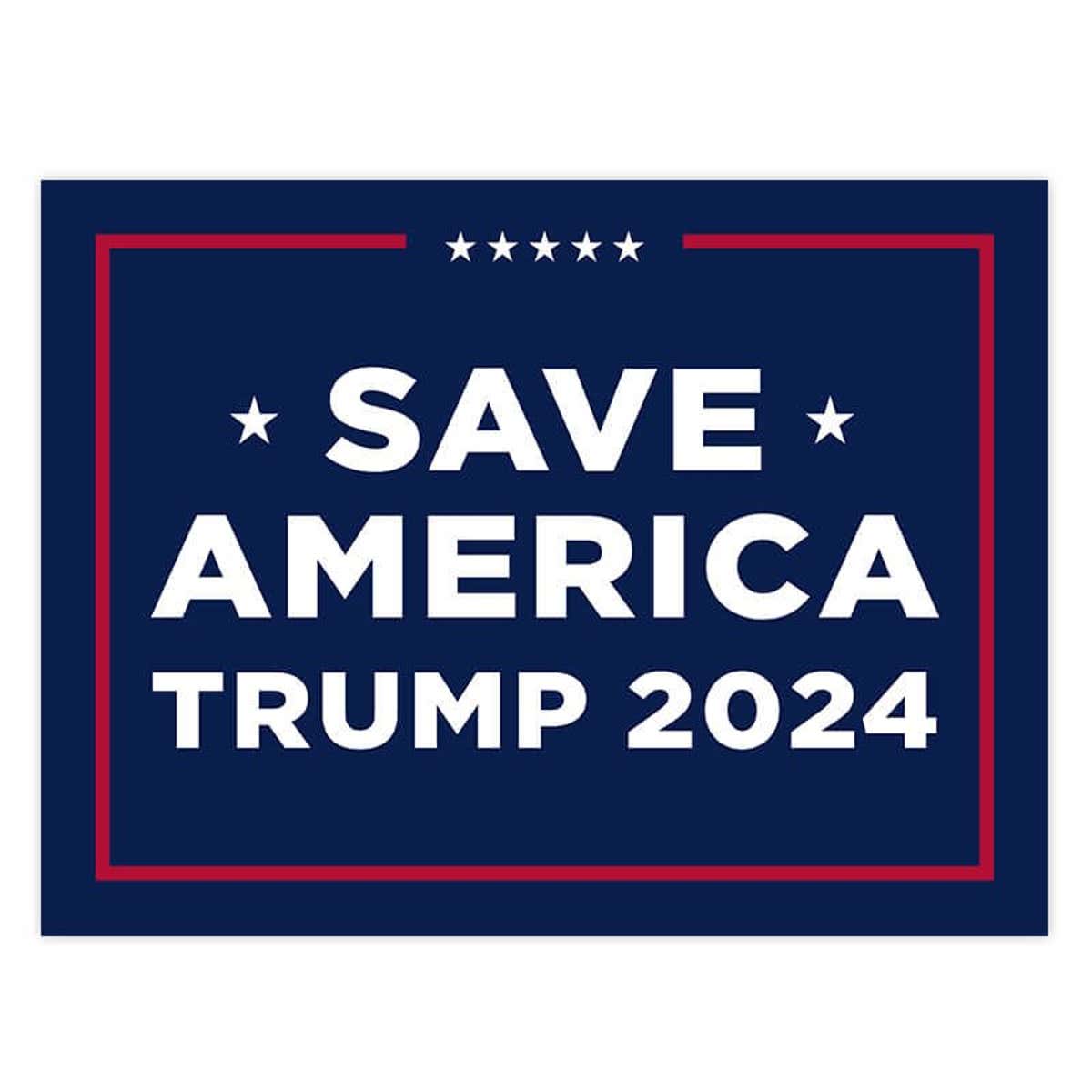 Save America Trump Yard Sign