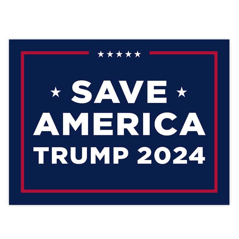 Save America Trump Yard Sign