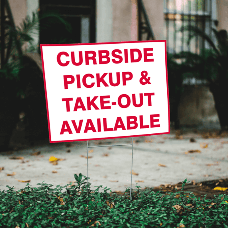 Curbside Pickup and Take Out Available Yard Sign in Yard