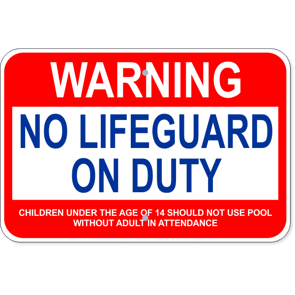 Custom Age Warning No Lifeguard 12" x 18" Aluminum Sign