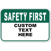Custom Green Safety First 12" x 18" Aluminum Sign