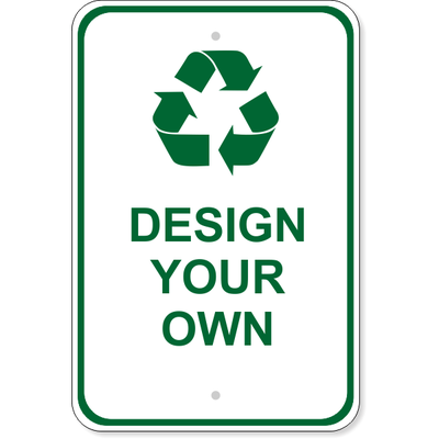 Custom Recycle Aluminum Sign | 18" x 12"