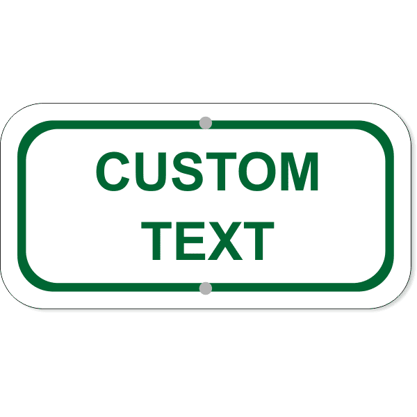 Custom Text Add-On 6" x 12" Green Aluminum Sign