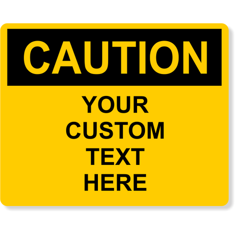 Custom Text Caution 8" x 10" Full Color Sign
