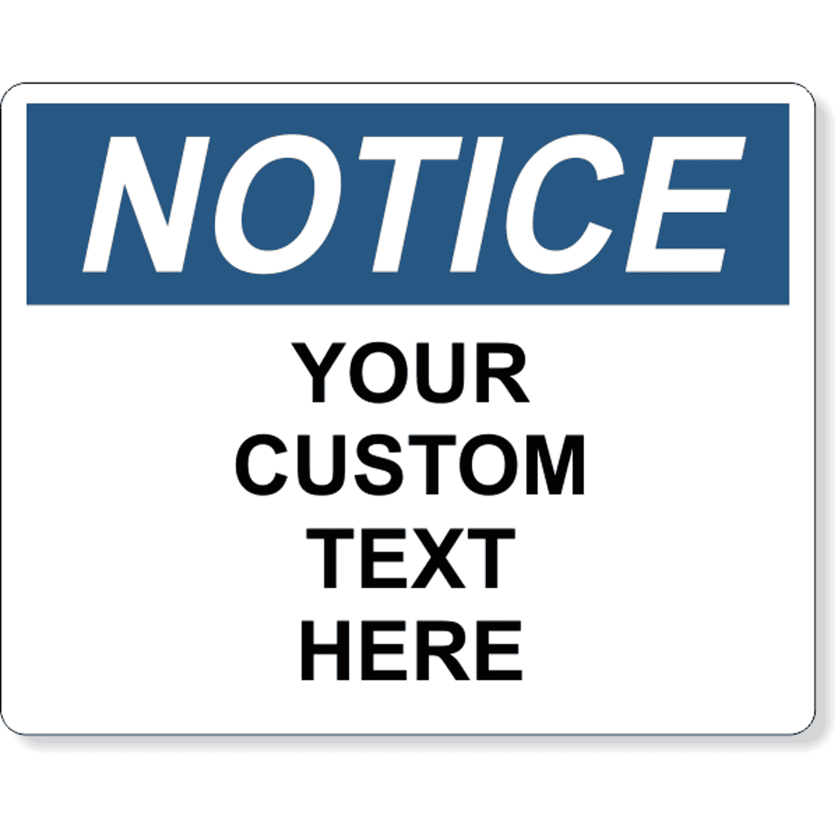 Custom Text Notice Full Color Sign | 8" x 10"