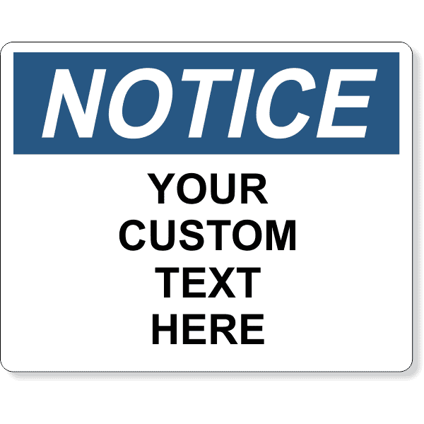 Custom Text Notice 8" x 10" Full Color Sign