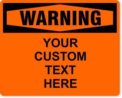 Custom Text Orange Warning Full Color Sign | 8" x 10"