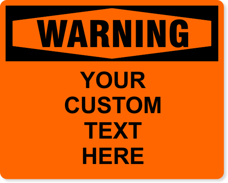 Custom Text Orange Warning Full Color Sign | 8" x 10"