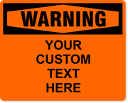 Custom Text Orange Warning 8" x 10" Full Color Sign