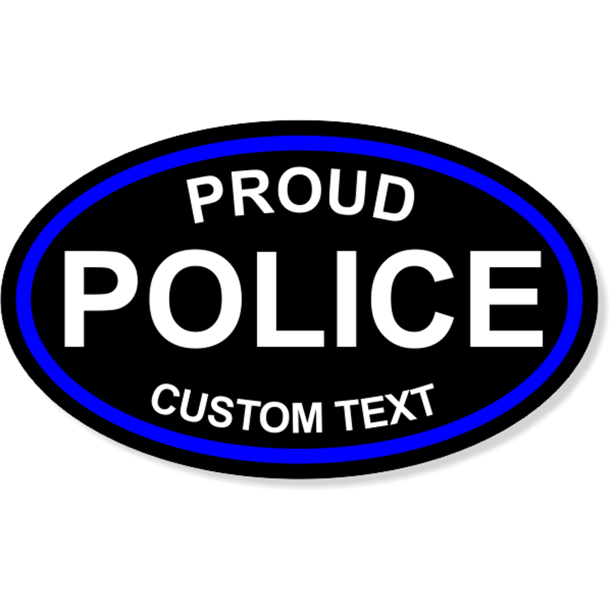 Custom Text Proud Police Oval Bumper Sticker | 3" x 5"