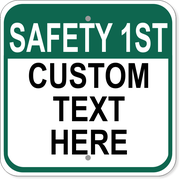 Custom Text Safety 1st 12" x 12" Aluminum Sign