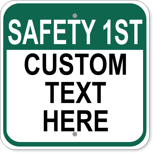 Custom Text Safety 1st 12" x 12" Aluminum Sign