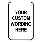 12" x 18" Custom Text Tall Aluminum Sign