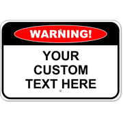 Custom Text Warning 12" x 18" Aluminum Sign