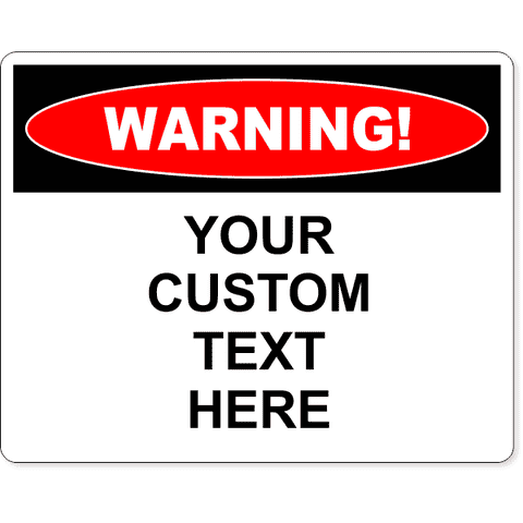 Custom Text Warning 8" x 10" Full Color Sign 