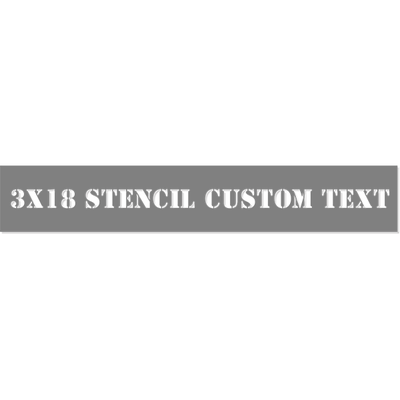 Custom 3" x 18" One Line Stencil 