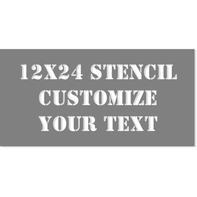 Custom 12" x 24"  Stencil