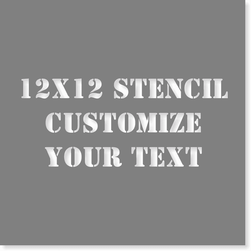 12" x 12" Custom Stencil