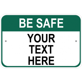 Be Safe Sign