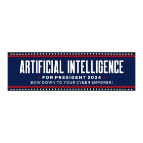 Artificial Intelligence | Funny Political Bumper Sticker