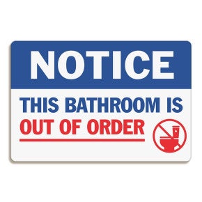 Notice Out of Order Bathroom Sign