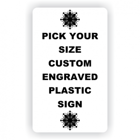 Pick Your Size Custom Vertical Engraved Plastic Sign