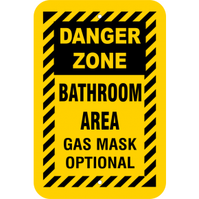 Danger Zone Bathroom Area Sign