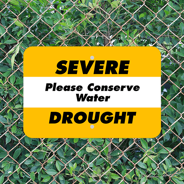 Horizontal Severe Drought Conserve Water Sign - alternate view