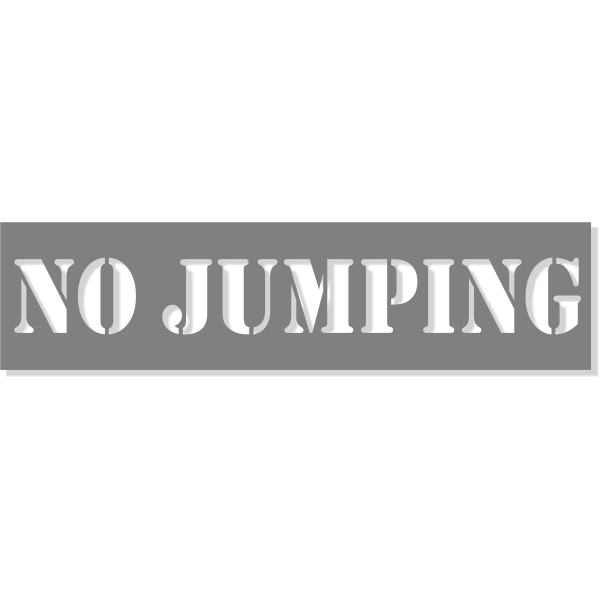 3" Letter No Jumping Stencil | 6" x 24"