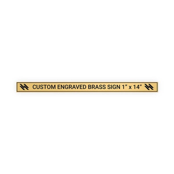 Horizontal Engraved Heavy Brass Signs 1" x 14"