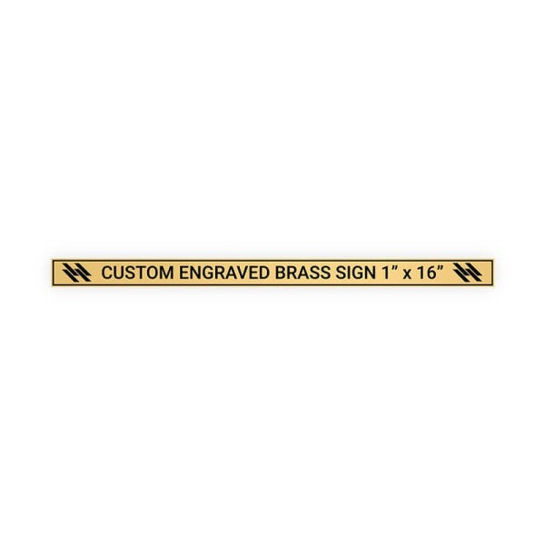 Horizontal Engraved Heavy Brass Signs 1" x 16"
