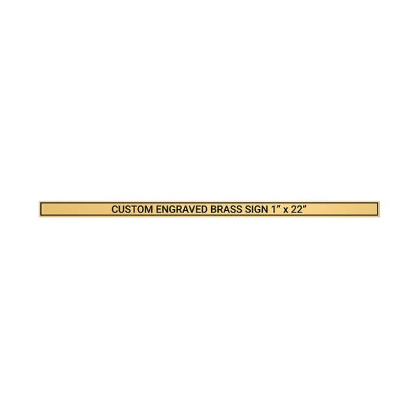 Horizontal Engraved Heavy Brass Signs 1" x 22"
