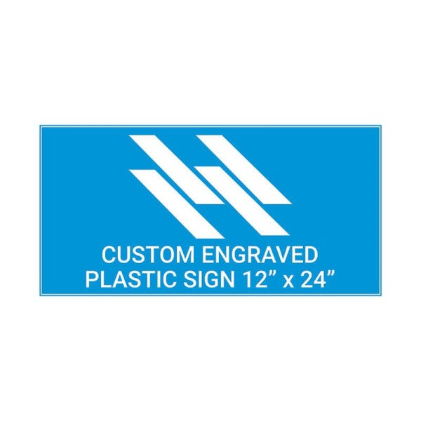 Engraved Sign Horizontal 12 in x 24 in